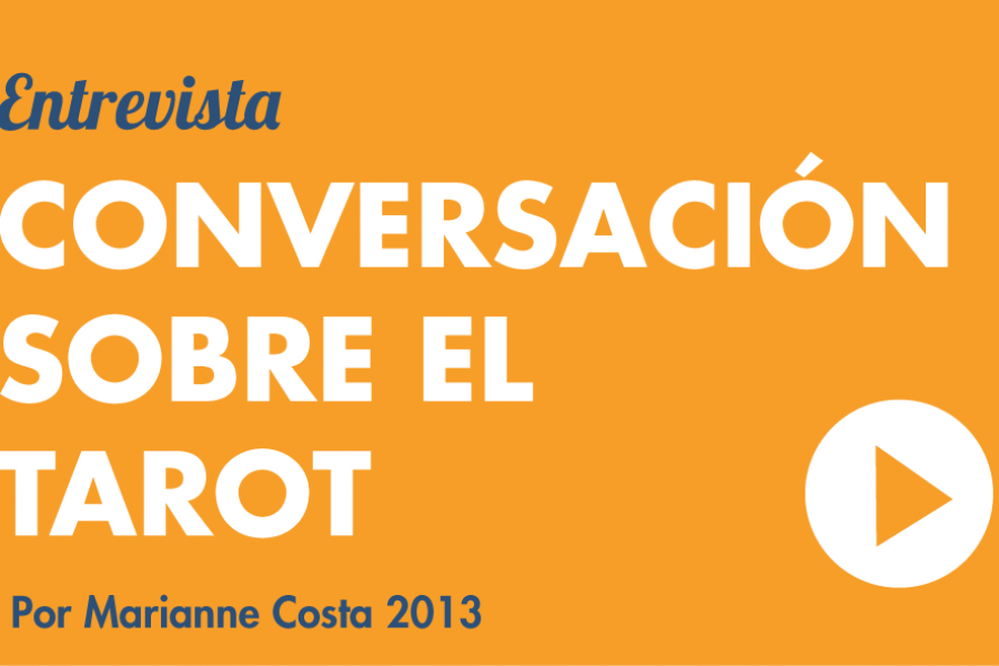 Conversaciones sobre el Tarot con Marianne Costa 2013