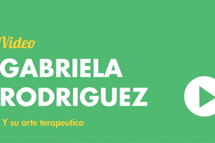 Gabriela Rodriguez y su arte terapéutico
