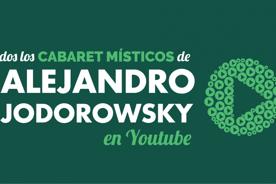 Cabaret Místicos de Alejandro Jodorowsky en Youtube