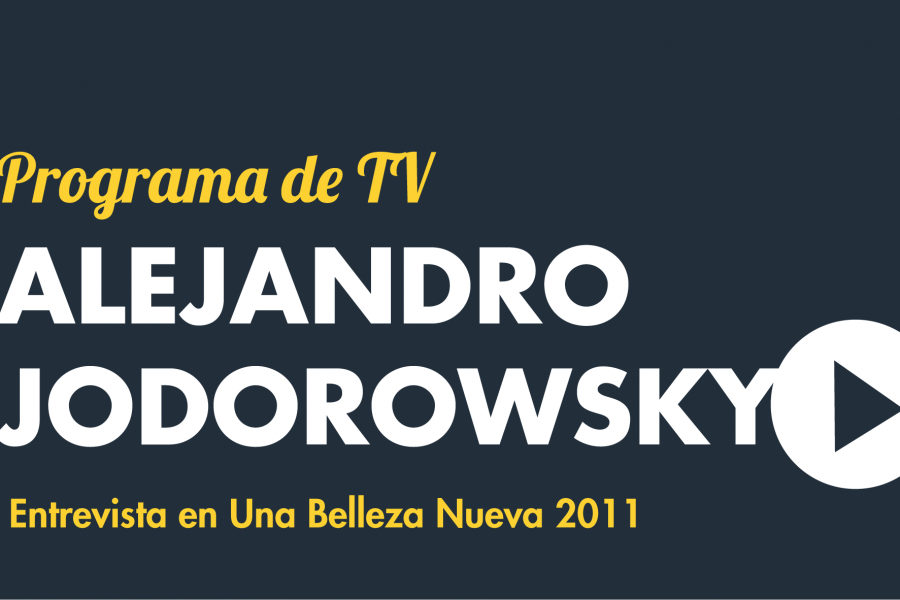 Entrevista a Alejandro Jodorowsky en programa Una Belleza Nueva 2011