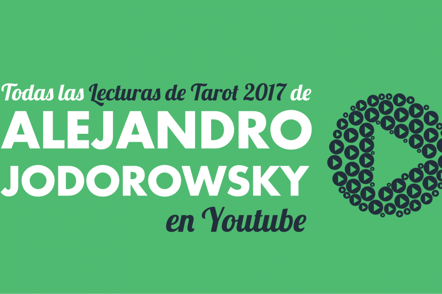 Lecturas de Tarot 2017 por Alejandro Jodorowsky en Youtube