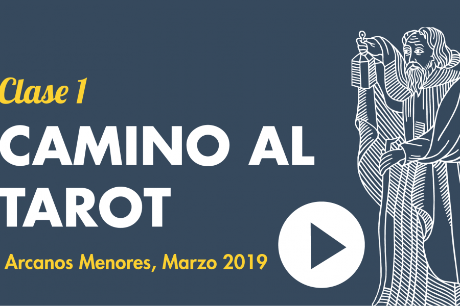 Camino al Tarot Marzo 2019 Clase #1