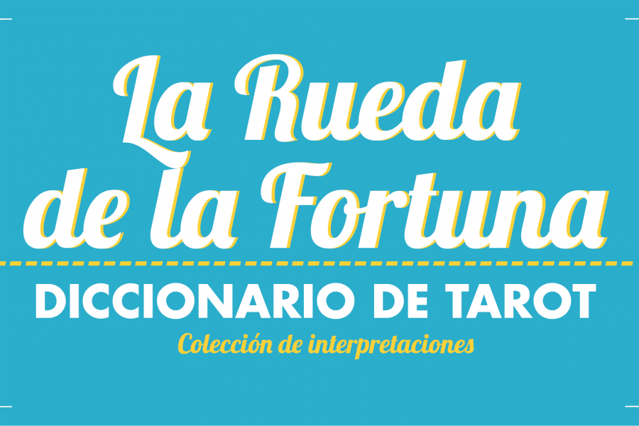 Diccionario de Tarot – La Rueda de la Fortuna