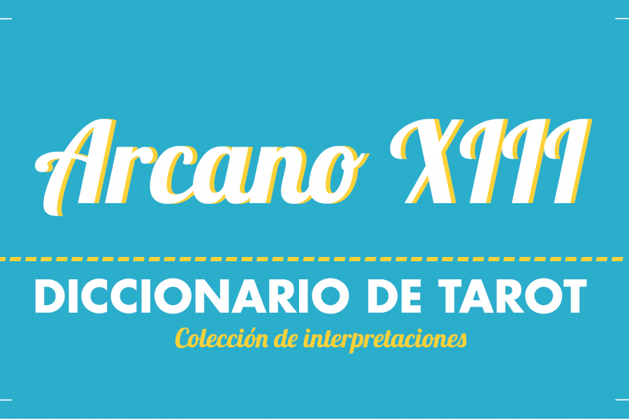 Diccionario de Tarot – Arcano XIII