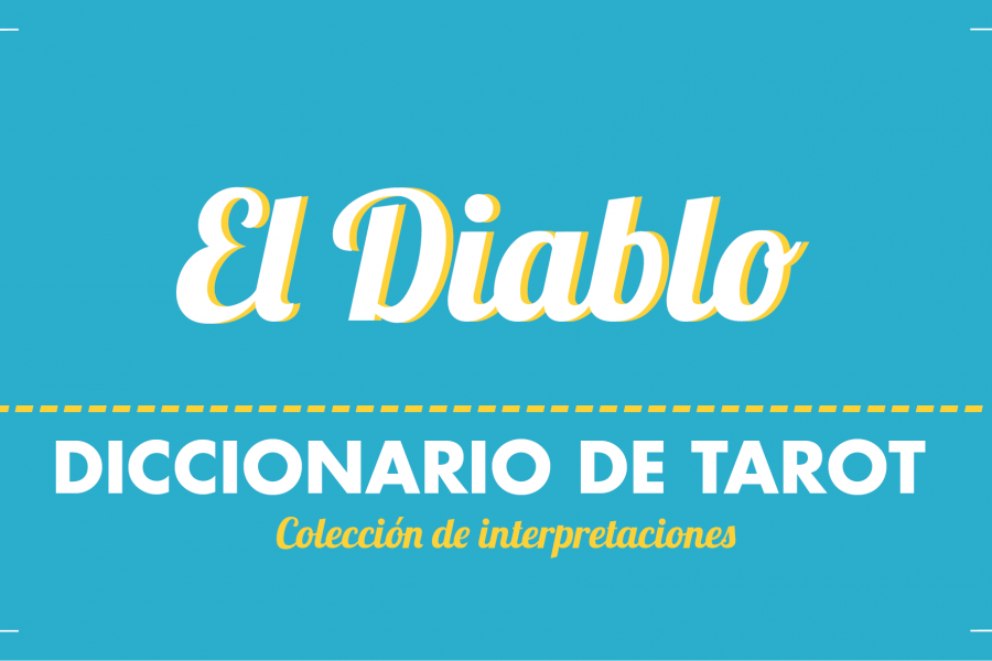 Diccionario de Tarot – El Diablo