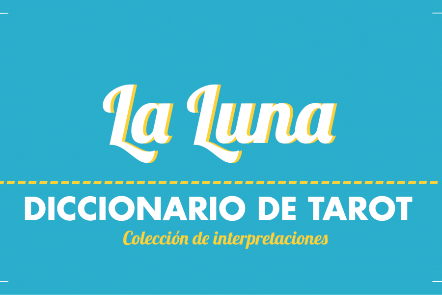 Diccionario de Tarot – La Luna