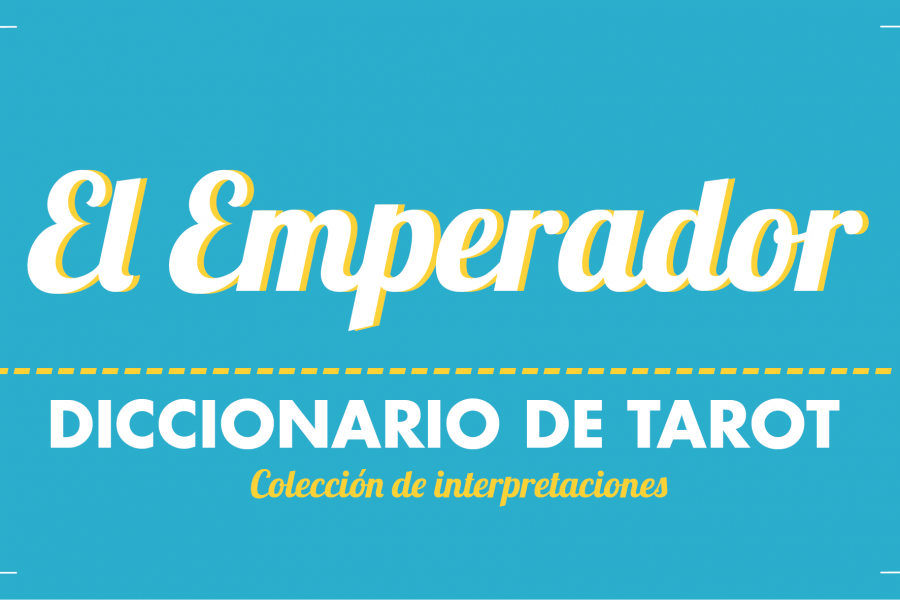 Diccionario de Tarot – El Emperador