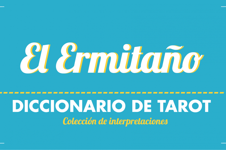 Diccionario de Tarot – El Ermitaño