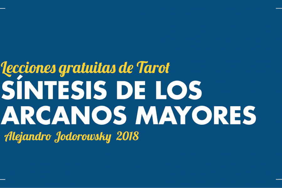 Lección de Tarot por Alejandro Jodorowsky 2018 Arcanos Mayores