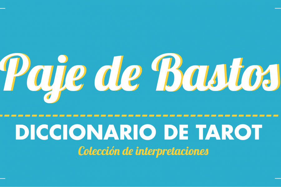 Diccionario de Tarot – Paje de Bastos