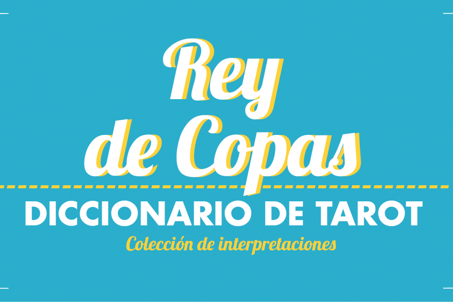 Diccionario de Tarot – Rey de Copas