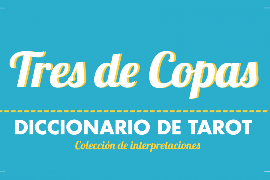 Diccionario de Tarot – Tres de Copas