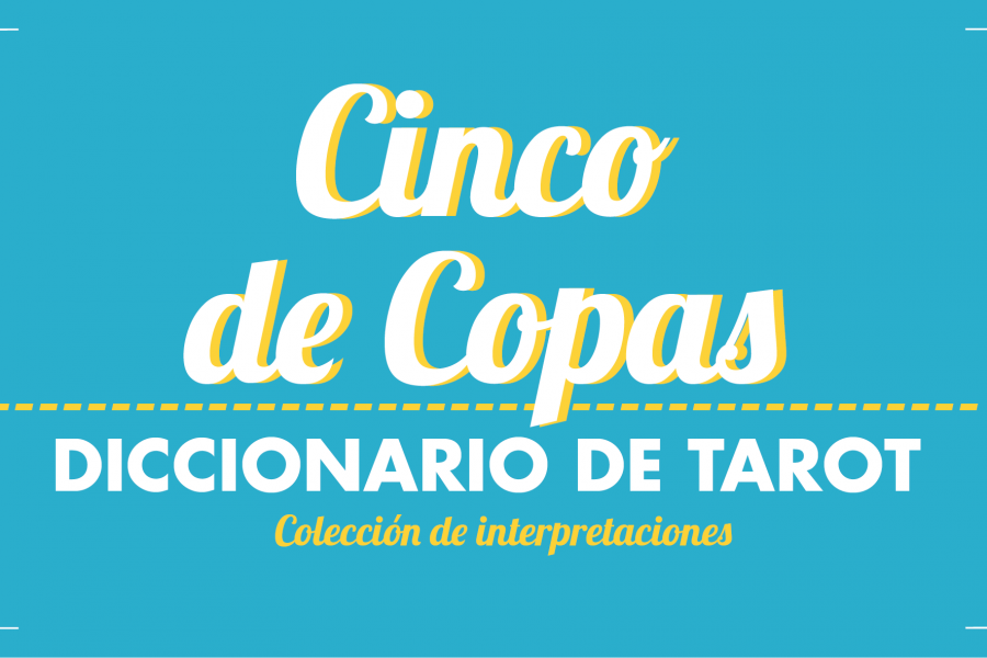 Diccionario de Tarot – Cinco de Copas