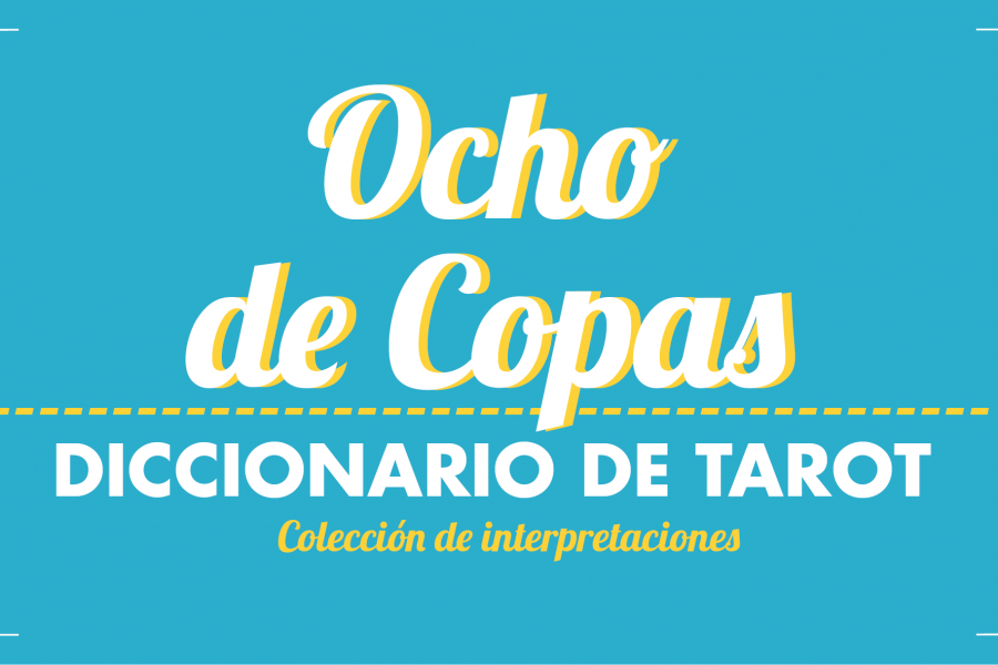 Diccionario de Tarot – Ocho de Copas