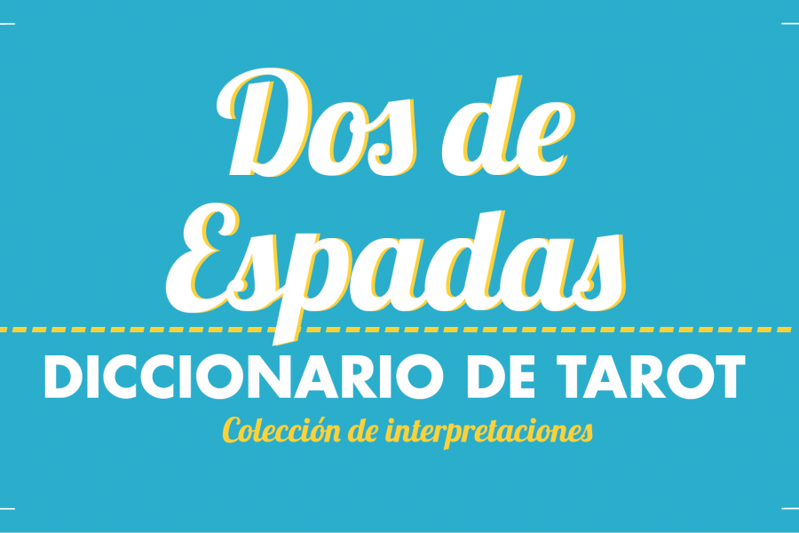 Diccionario de Tarot – Dos de Espadas