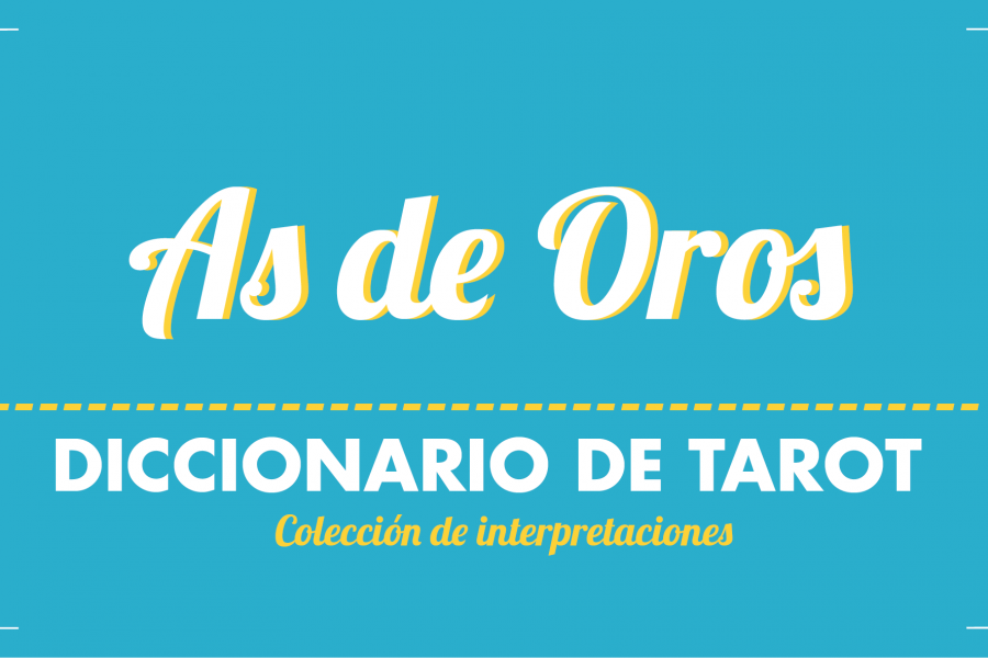 Diccionario de Tarot – As de Oros