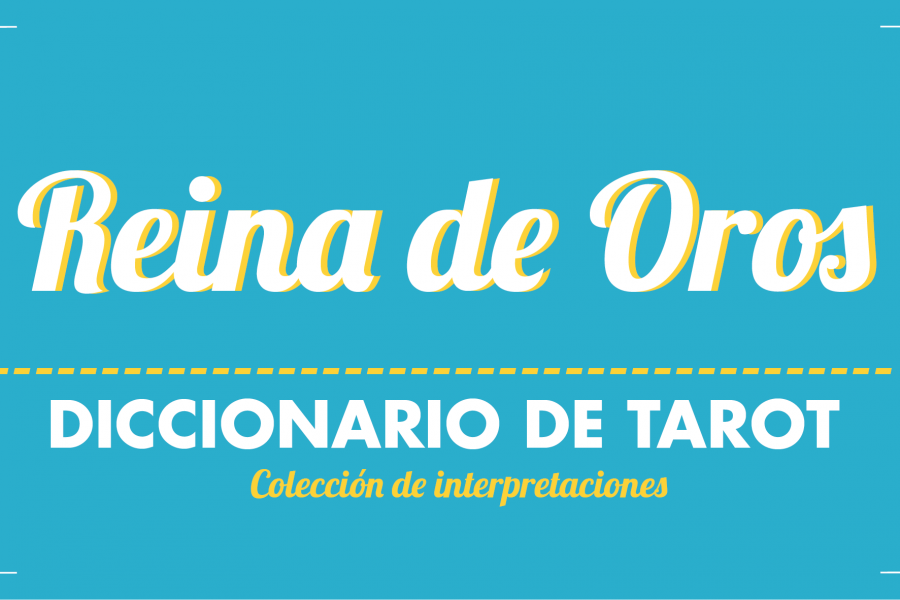 Diccionario de Tarot – Reina de Oros