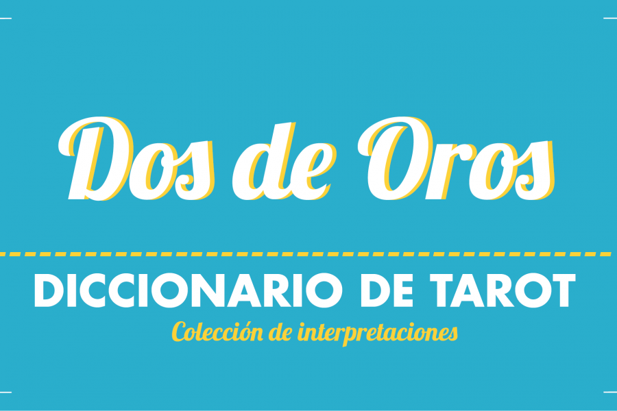 Diccionario de Tarot – Dos de Oros