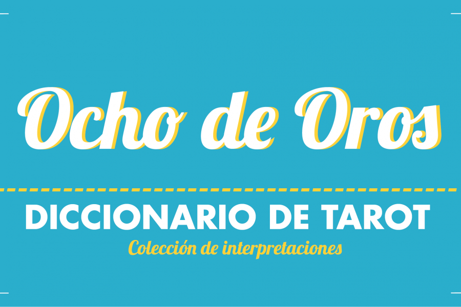 Diccionario de Tarot – Ocho de Oros