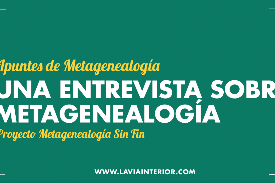 Una entrevista sobre metagenealogía