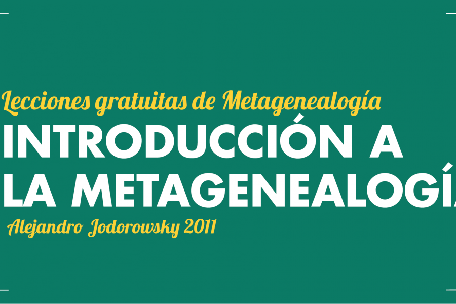 Lección de Metagenealogía por Alejandro Jodorowsky 2011