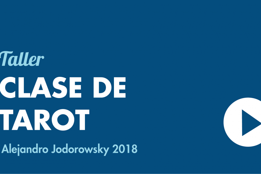 Clase de Tarot por Alejandro Jodorowsky 2018