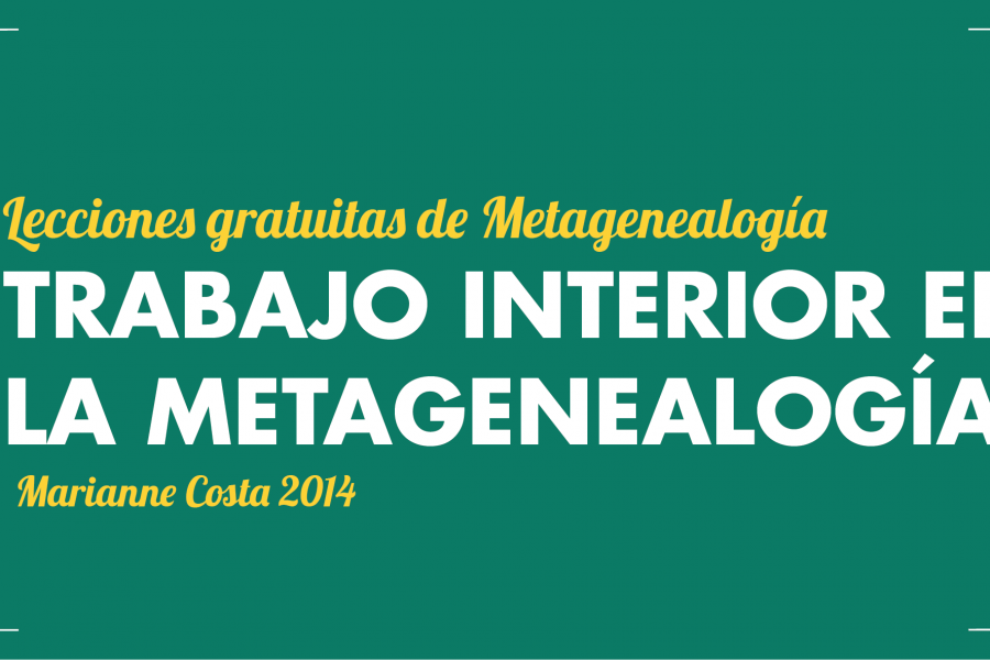 Lección de Metagenealogía por Marianne Costa 2014