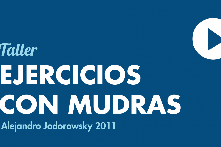 Alejandro Jodorowsky y ejercicio con los Mudras