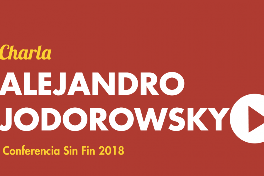 Alejandro Jodorowsky Conferencia Sin Fin 2018