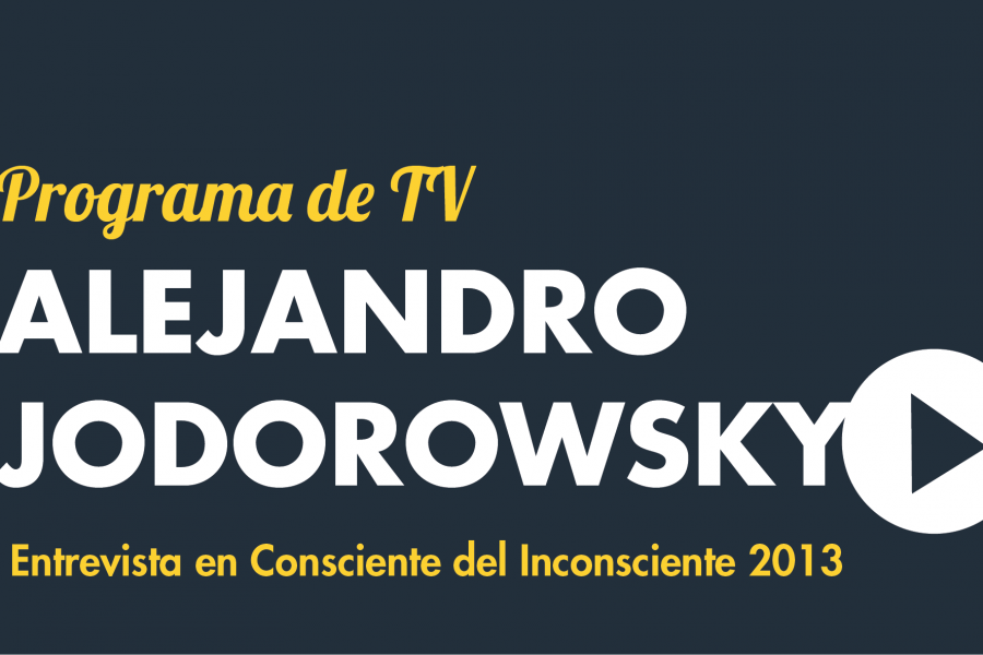 Entrevista a Alejandro Jodorowsky en programa Consciente del Inconsciente 2013