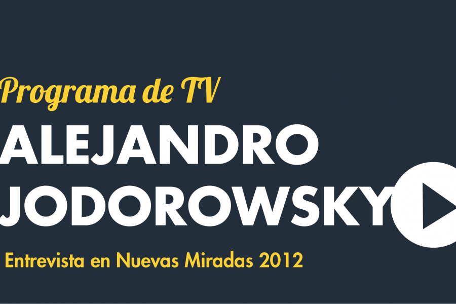 Entrevista a Alejandro Jodorowsky en programa Nuevas Miradas 2012