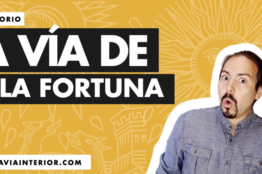 La Vía de la Fortuna